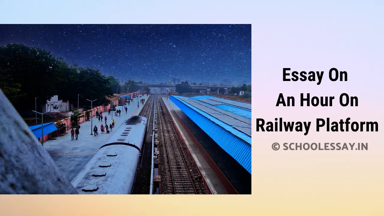 Essay On An Hour On Railway Platform