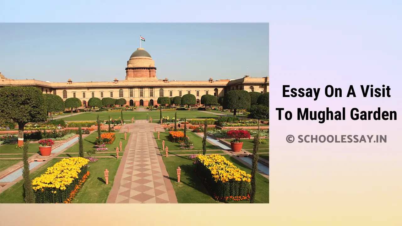 Essay On A Visit To Mughal Garden