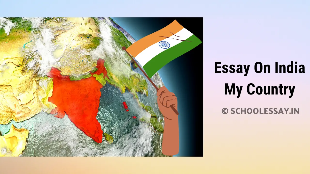 Read more about the article Essay On India My Country