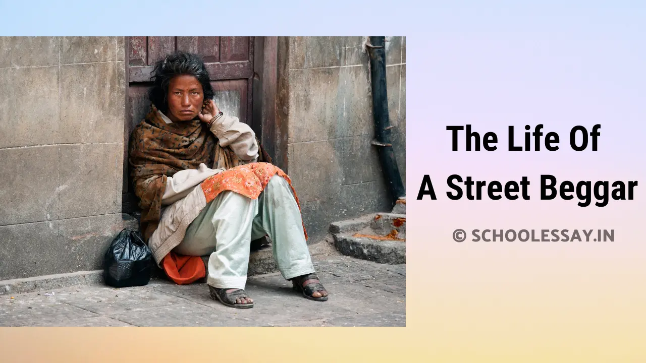 Read more about the article Essay On The Life Of A Street Beggar