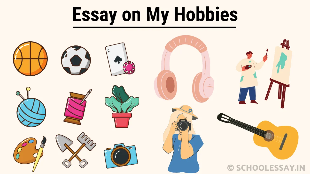 Read more about the article Essay on My Hobbies: With [PDF]