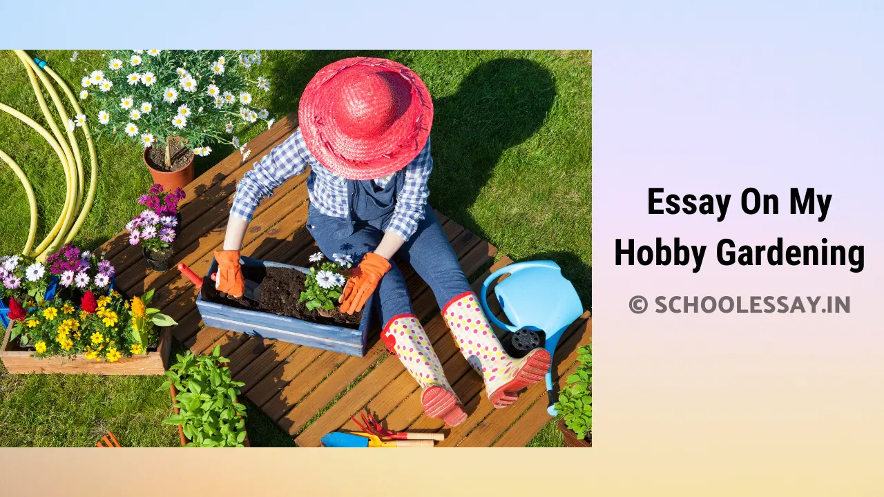 Read more about the article Essay On My Hobby Gardening