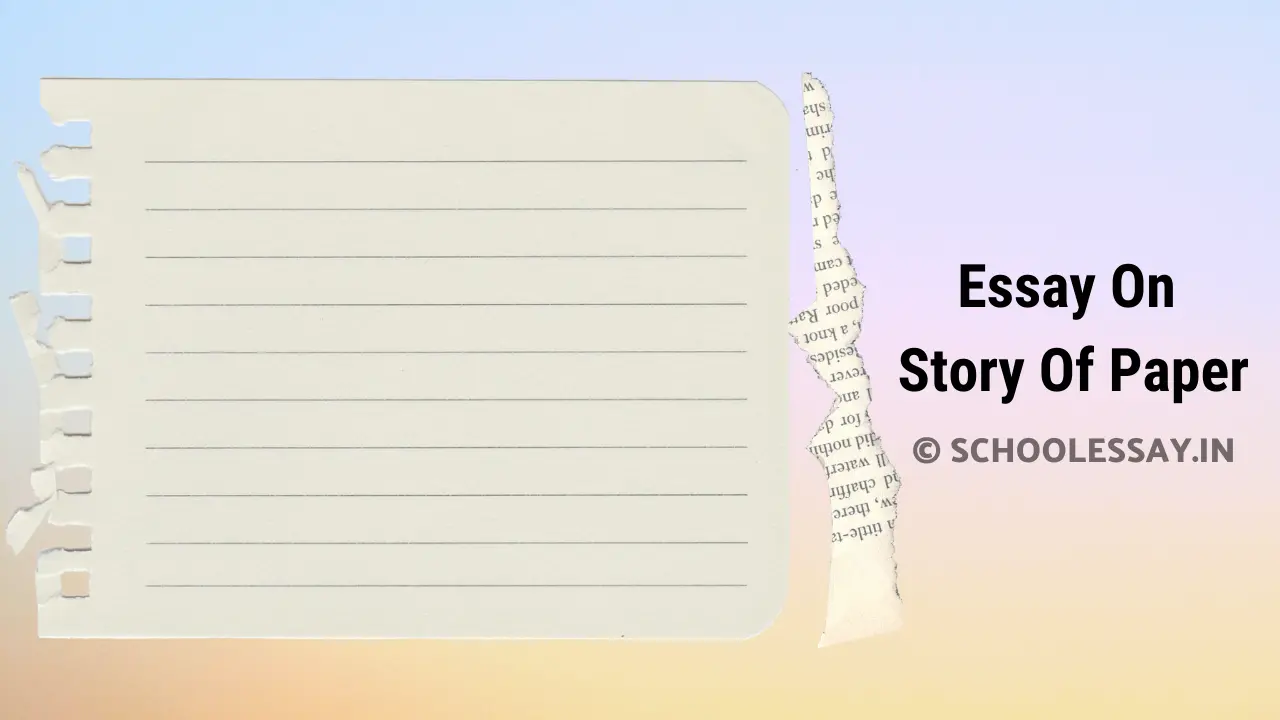 Read more about the article Essay On Story Of Paper